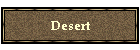 Desert